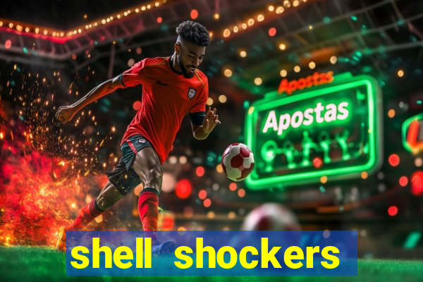 shell shockers unblocked links